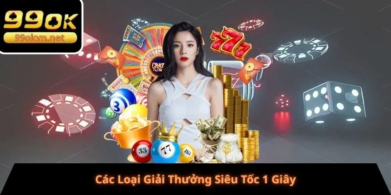 Các Loại Giải Thưởng Siêu Tốc 1 Giây