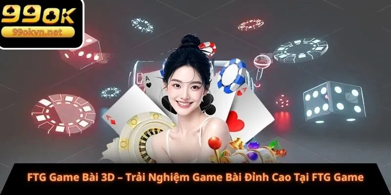 FTG game bài 3d
