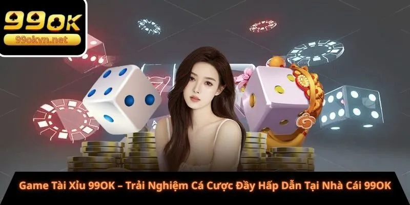 Câu Hỏi Thường Gặp Về Game Tài Xỉu 99OK