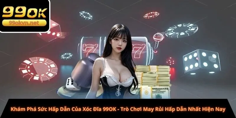 xóc đỉa 99ok
