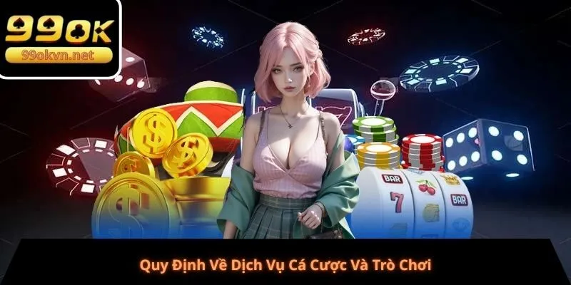 Quy Định Về Dịch Vụ Cá Cược Và Trò Chơi